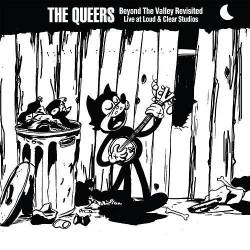 The Queers : Beyond The Valley Revisited Live At Loud & Clear Studios